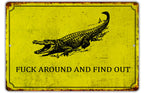 Fuck Around And Find Out Metal Sign, Funny Yard Sign, No Trespassing Sign, Yard Sign, Garage Sign, Workshop Sign, Fathers Day Gift — photo 2