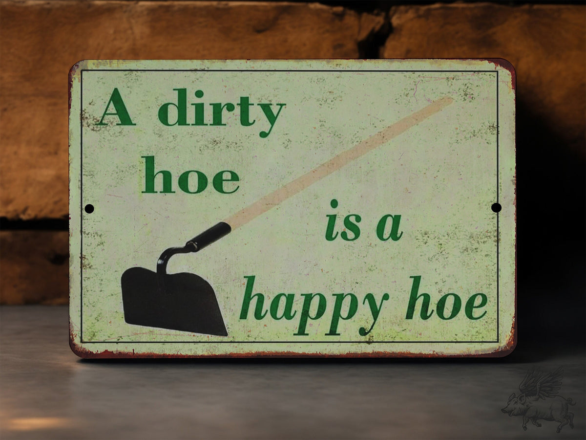 A Dirty Hoe is a Happy Hoe - Dirt Cheap - Metal Sign - Funny Garden Sign - Unique Garden Decor - Rustic Sign - Gift for Gardener — photo 1