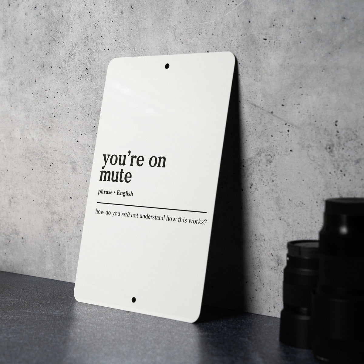 You're On Mute Definition Metal Sign - Virtual Meeting Humor, Remote Work Joke, Video Call Wit, Office Decor, Funny Communication Gift — photo 6