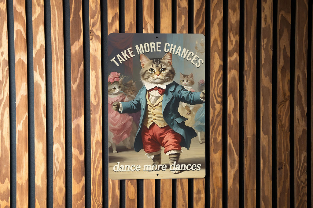 Take More Chances... Dance More Dances Metal Sign - Cute Dancing Cat, Inspirational Decor, Funny Wall Art — photo 2