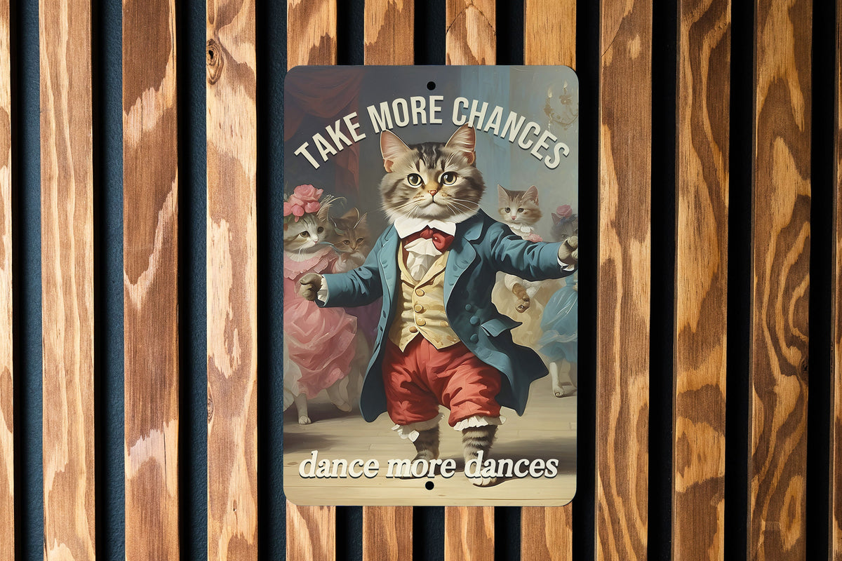 Take More Chances... Dance More Dances Metal Sign - Cute Dancing Cat, Inspirational Decor, Funny Wall Art — photo 5