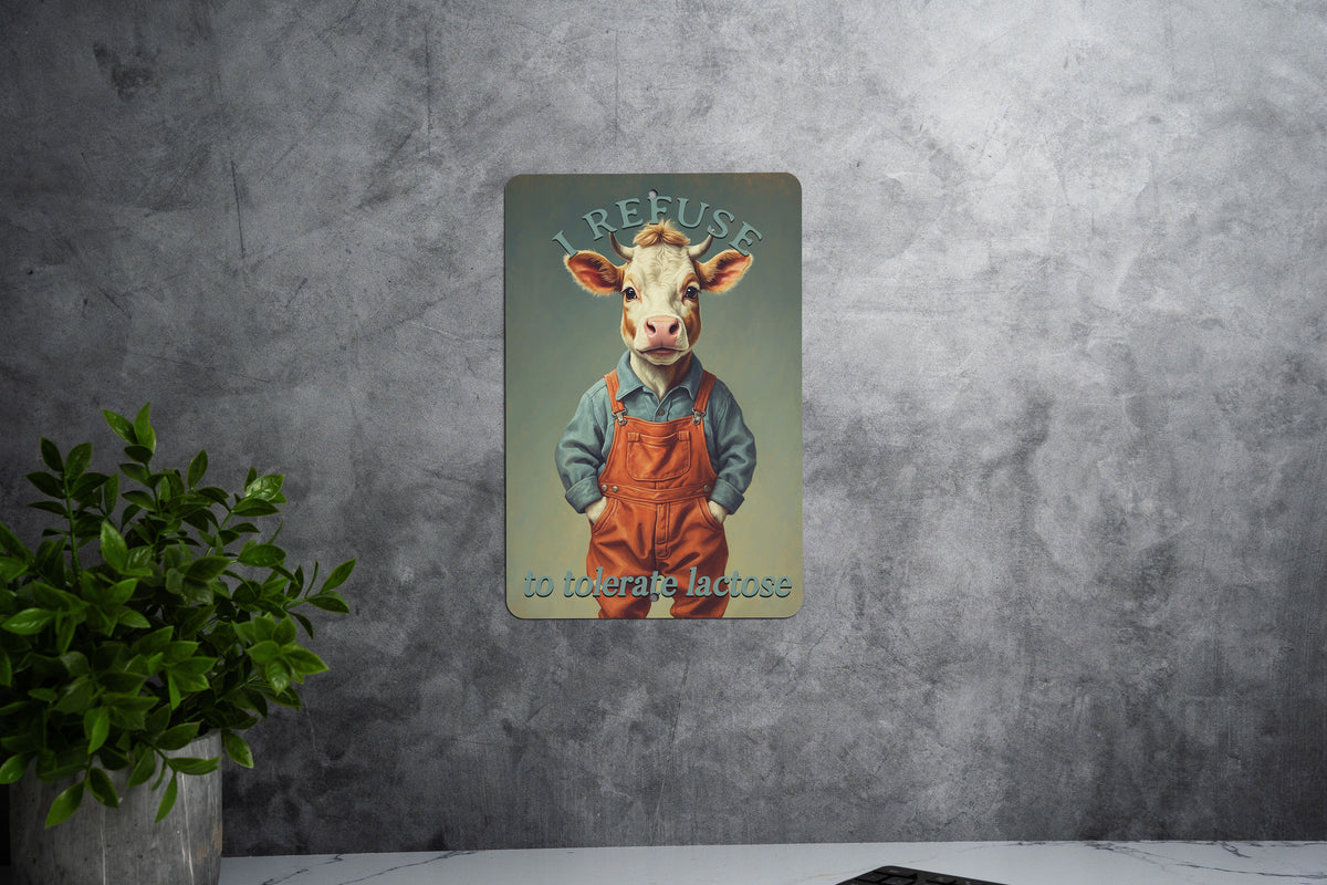 I Refuse to Tolerate Lactose Metal Sign - Cute Cow Decor, Funny Kitchen Art, Quirky Home Accessory, Lactose Intolerant Gift — photo 1