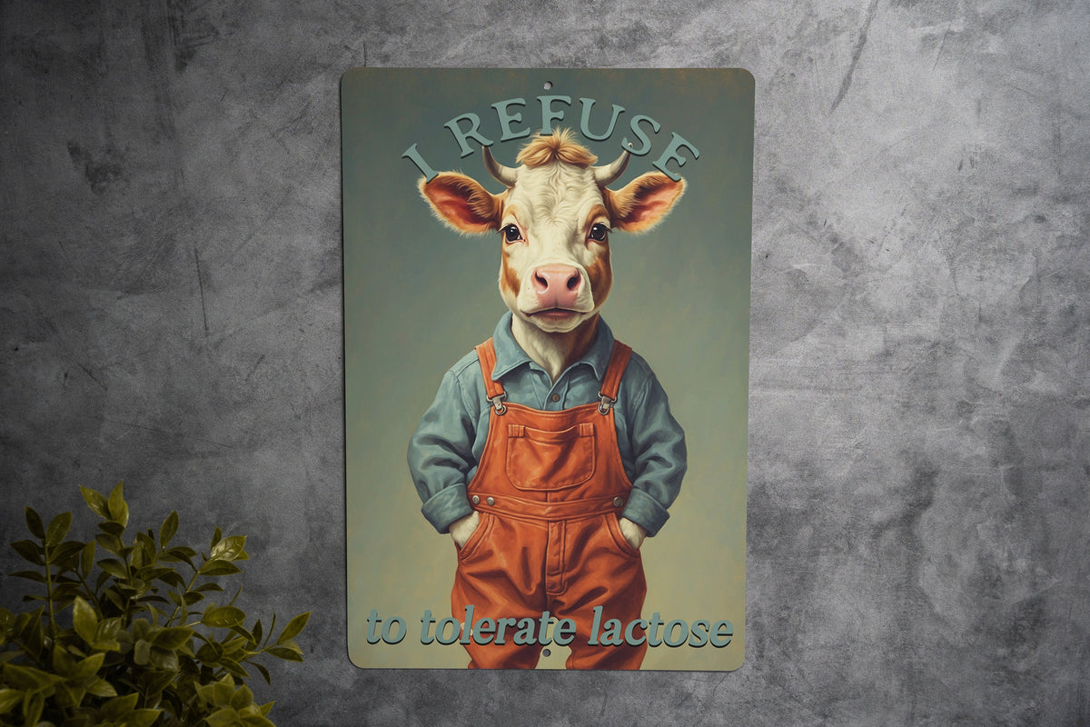 I Refuse to Tolerate Lactose Metal Sign - Cute Cow Decor, Funny Kitchen Art, Quirky Home Accessory, Lactose Intolerant Gift — photo 3
