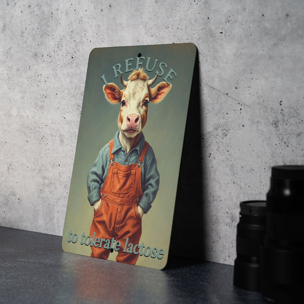 I Refuse to Tolerate Lactose Metal Sign - Cute Cow Decor, Funny Kitchen Art, Quirky Home Accessory, Lactose Intolerant Gift — photo 6