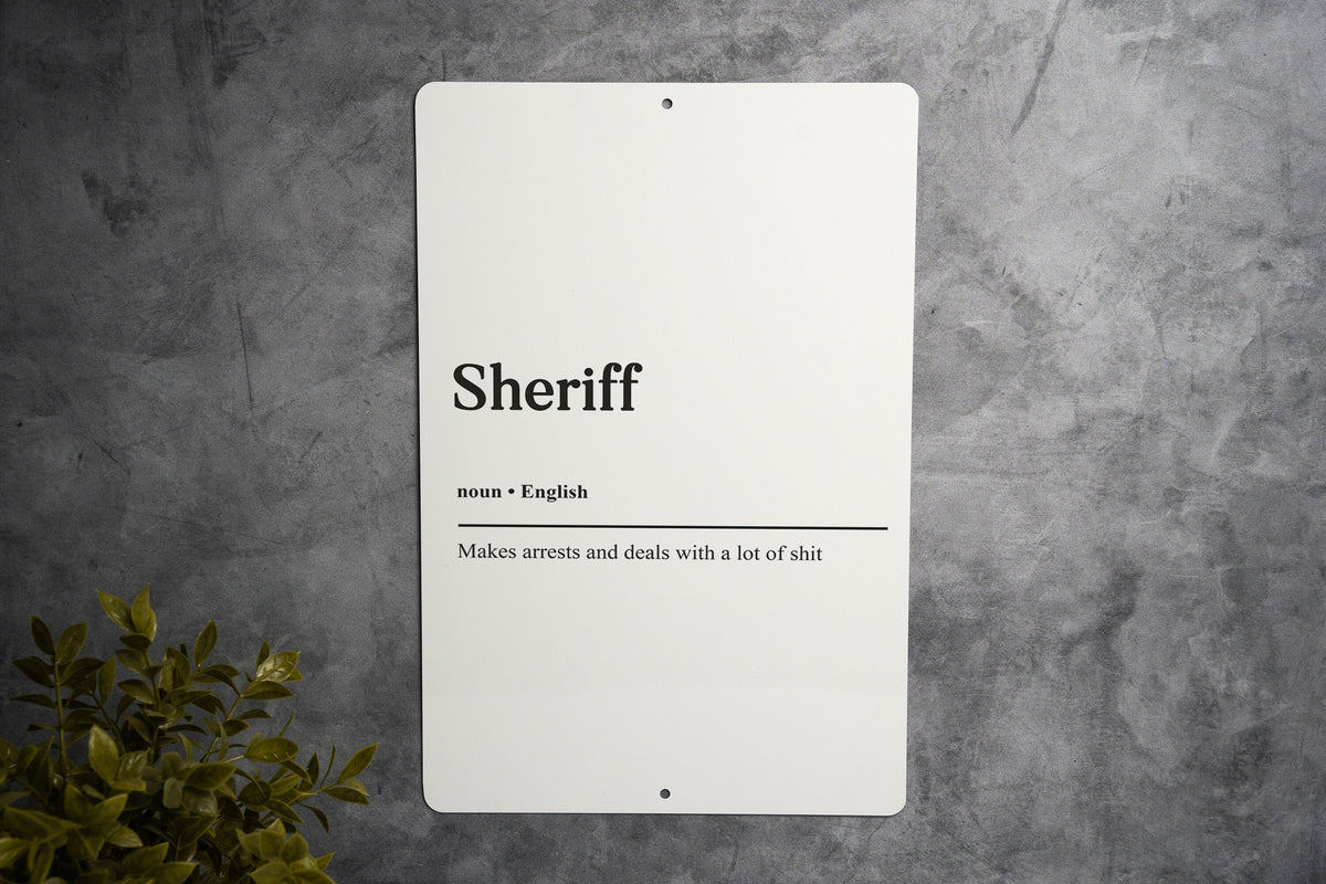 Sheriff Definition Metal Sign - Law Enforcement Humor, Wild West Wit, Sheriff Gift, Office Decor, Funny Sheriff Gift — photo 1