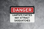 Warning Campsite Parties May Attract Sasquatches - Funny Metal Sign- Garden Decor - Deck Decor - RV Gift — photo 3