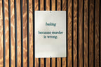 Baking.. Because Murder is Wrong Metal Sign, Funny Kitchen Decor, Baker Humor, Quirky Home Sign, Unique Gift for Bakers — photo 2