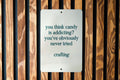 Candy is addicting? Have you tried crafting? Metal Sign, Craft Room Decor, Crafting Humor, DIY Lover Gift, Creative Hobby Sign — photo 1