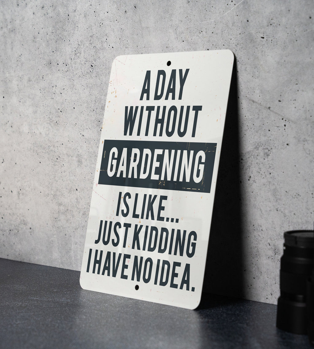 Day Without Gardening Metal Sign, Home Decor, Garden Lover Gift, Outdoor Signage, Wall Art — photo 4