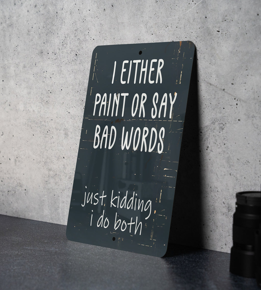 Artistic Metal Sign - Paint Splatter, Funny Quotes, Wall Decor, Creative Design, Home Art — photo 1