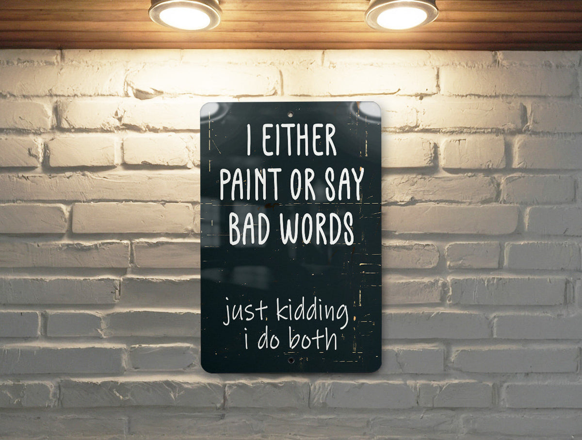 Artistic Metal Sign - Paint Splatter, Funny Quotes, Wall Decor, Creative Design, Home Art — photo 3