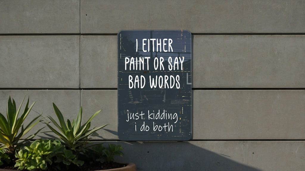 Artistic Metal Sign - Paint Splatter, Funny Quotes, Wall Decor, Creative Design, Home Art — photo 4