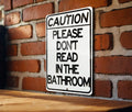 Metal Sign "Please Do Not Read in the Bathroom", Wall Decor, Home Signage, Bathroom Rules, Funny Artwork — photo 1