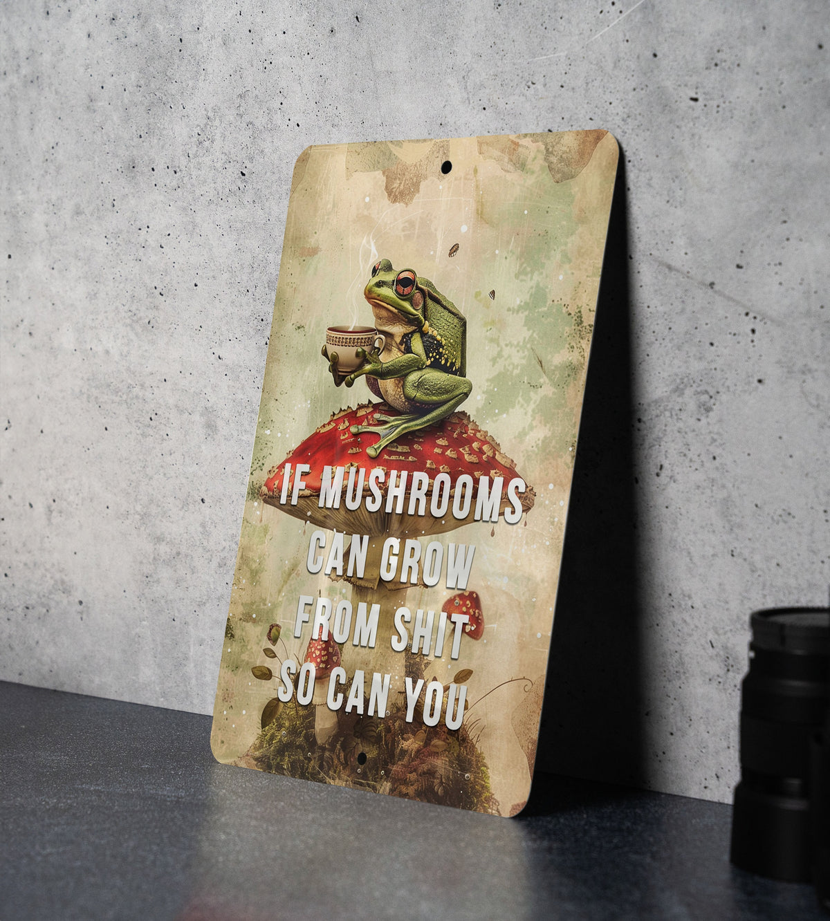 If Mushrooms Can Grow From Shit So Can You - Metal Poster - Growth Quote, Motivational Art, Resilience, Inspiration Decor, Natural Wisdom — photo 7