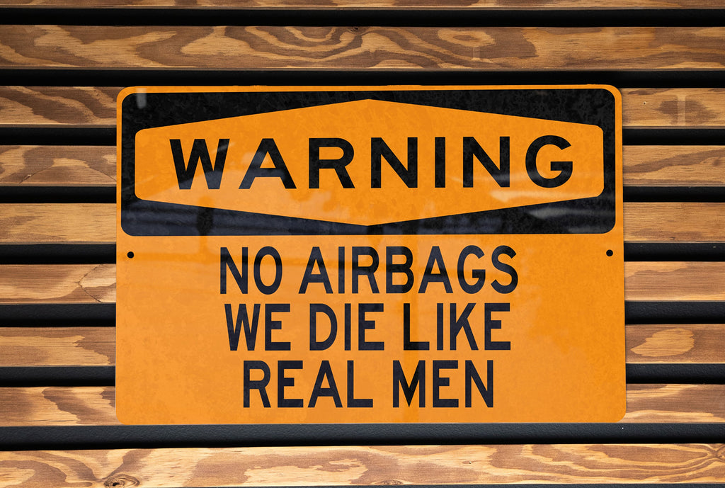 Metal Sign No Airbags, Die Like Real Men, Vintage Decor, Man Cave Sign, Rustic Wall Art — photo 1