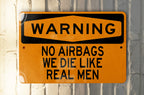 Metal Sign No Airbags, Die Like Real Men, Vintage Decor, Man Cave Sign, Rustic Wall Art — photo 2