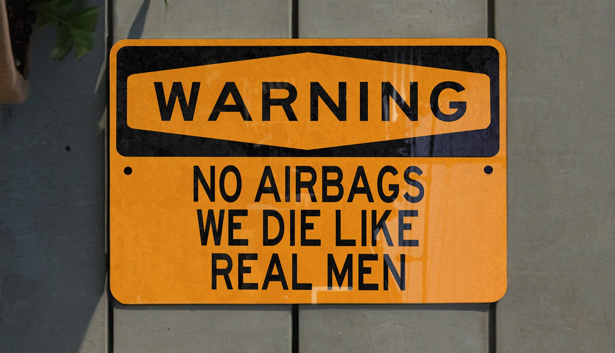 Metal Sign No Airbags, Die Like Real Men, Vintage Decor, Man Cave Sign, Rustic Wall Art — photo 3