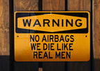 Metal Sign No Airbags, Die Like Real Men, Vintage Decor, Man Cave Sign, Rustic Wall Art — photo 4