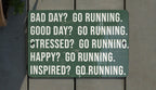 Metal Sign "Bad Day, Good Day, Everyday Go Running" - Home Decor, Wall Art, Inspirational Quotes, Fitness Motivation, Runner Gift — photo 1