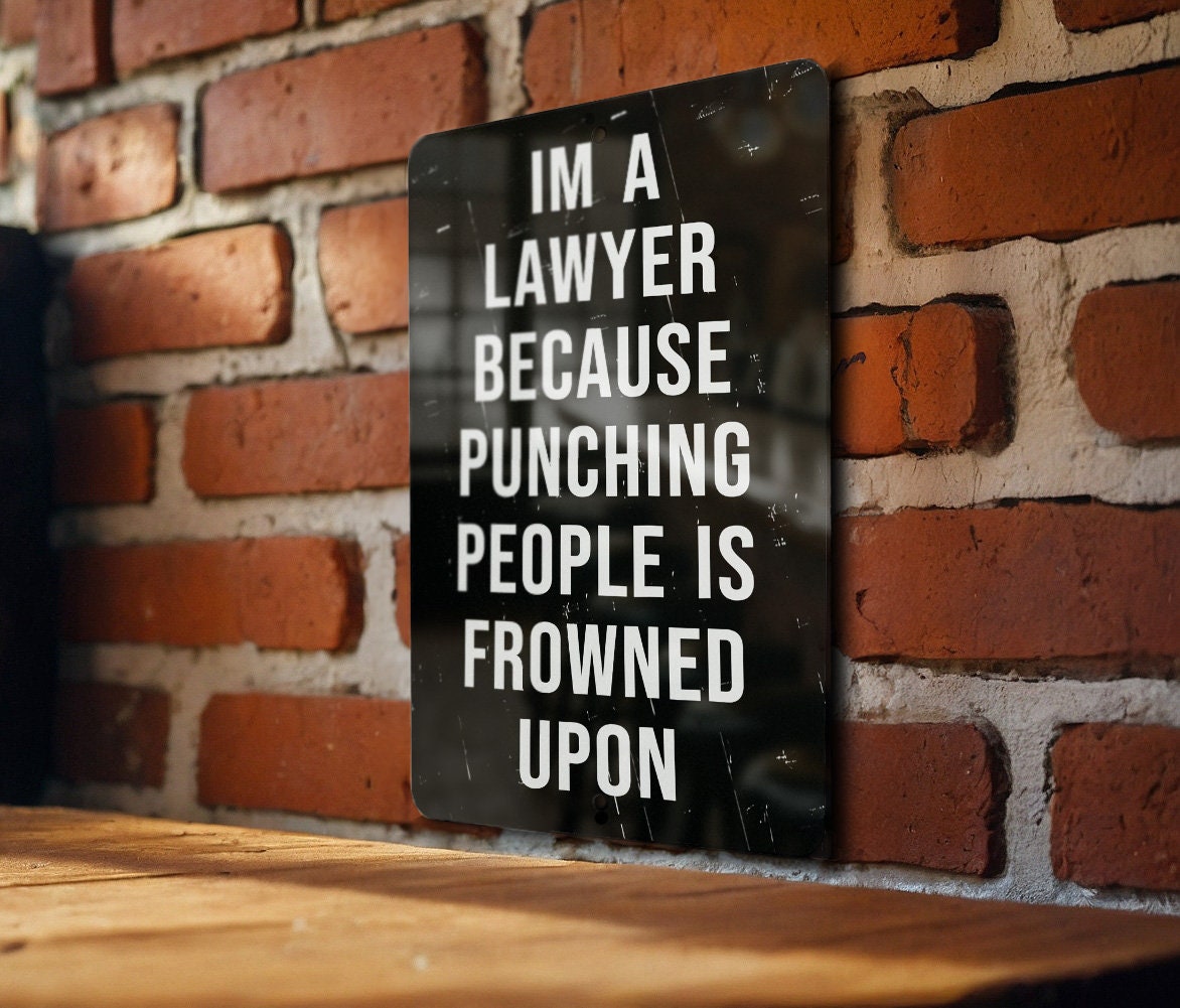 Im A Lawyer Metal Sign, Legal Humor Decor, Office Wall Art, Lawyer Gift Idea, Funny Attorney Sign — photo 3