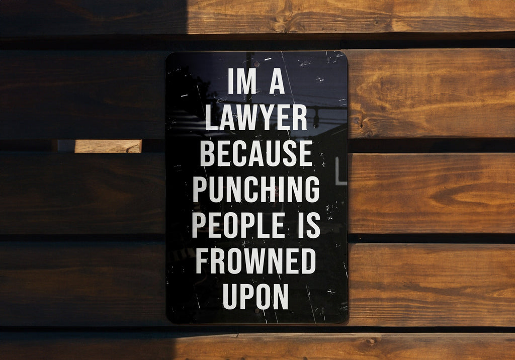 Im A Lawyer Metal Sign, Legal Humor Decor, Office Wall Art, Lawyer Gift Idea, Funny Attorney Sign — photo 4