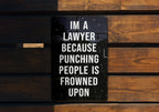 Im A Lawyer Metal Sign, Legal Humor Decor, Office Wall Art, Lawyer Gift Idea, Funny Attorney Sign — photo 4