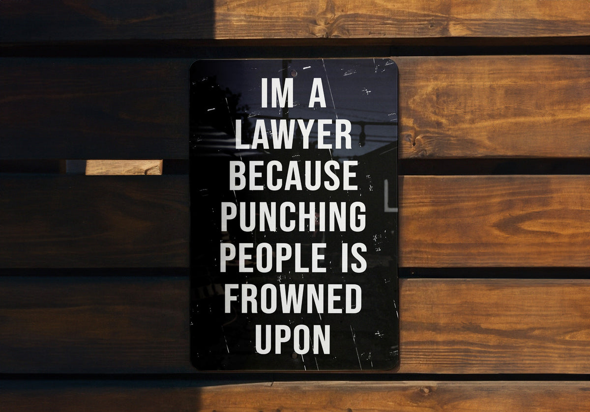 Im A Lawyer Metal Sign, Legal Humor Decor, Office Wall Art, Lawyer Gift Idea, Funny Attorney Sign — photo 4