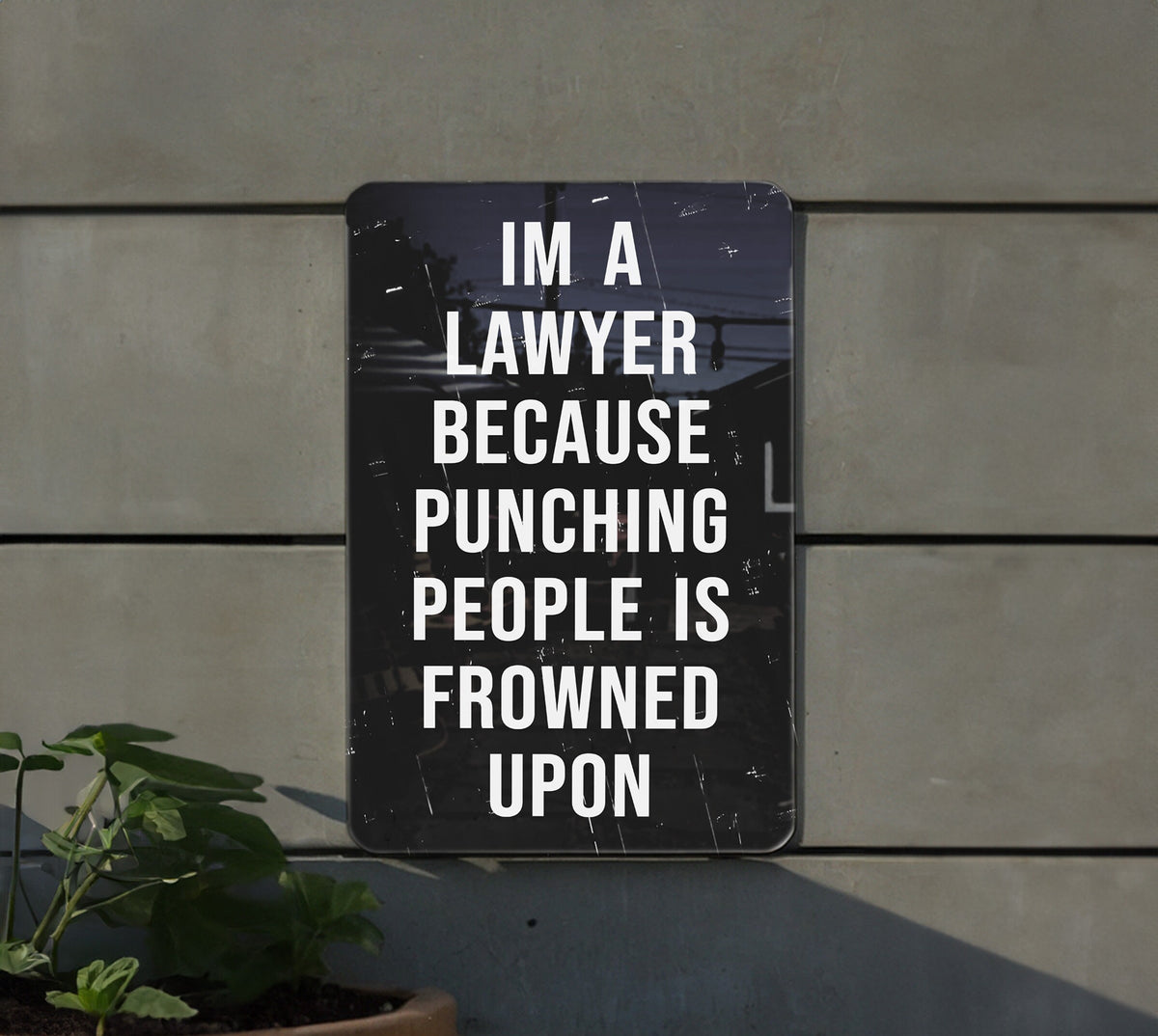 Im A Lawyer Metal Sign, Legal Humor Decor, Office Wall Art, Lawyer Gift Idea, Funny Attorney Sign — photo 5