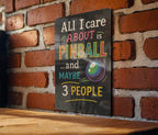 Funny Pinball Metal Sign – Chalkboard Style Wall Art with Color Text – "All I Care About Is Pinball and Maybe 3 People" Decor — photo 2