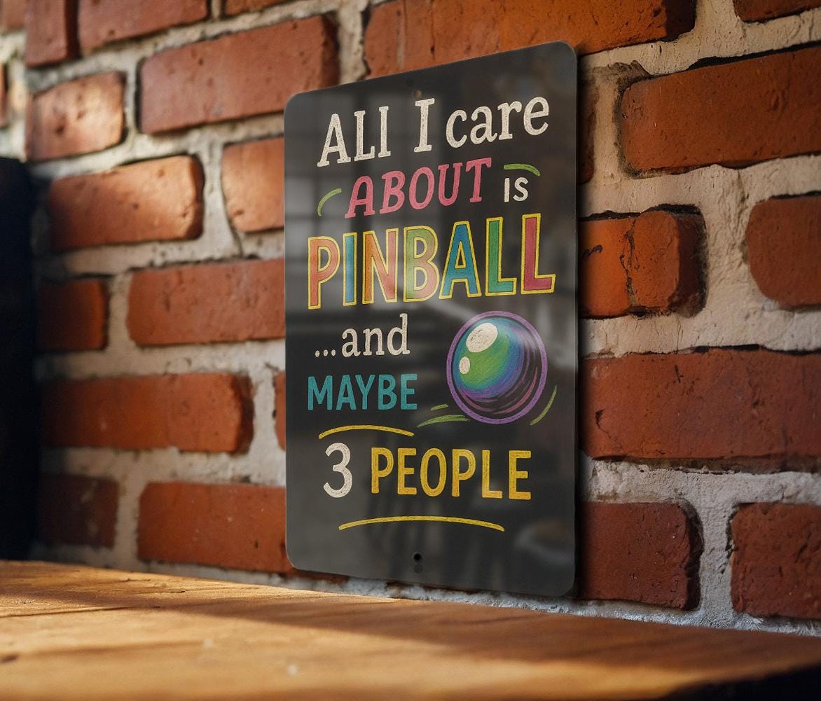 Funny Pinball Metal Sign – Chalkboard Style Wall Art with Color Text – "All I Care About Is Pinball and Maybe 3 People" Decor — photo 2