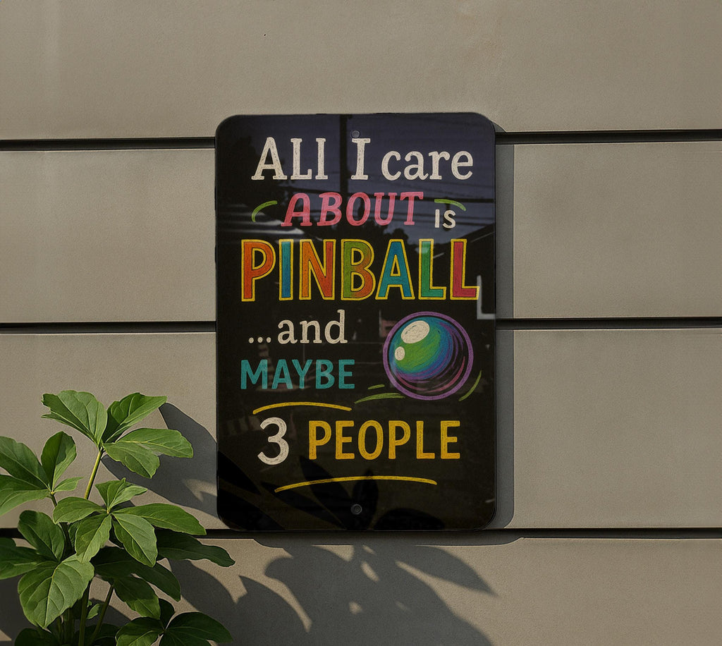 Funny Pinball Metal Sign – Chalkboard Style Wall Art with Color Text – "All I Care About Is Pinball and Maybe 3 People" Decor — photo 5