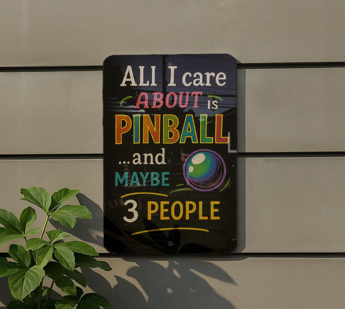 Funny Pinball Metal Sign – Chalkboard Style Wall Art with Color Text – "All I Care About Is Pinball and Maybe 3 People" Decor — photo 5