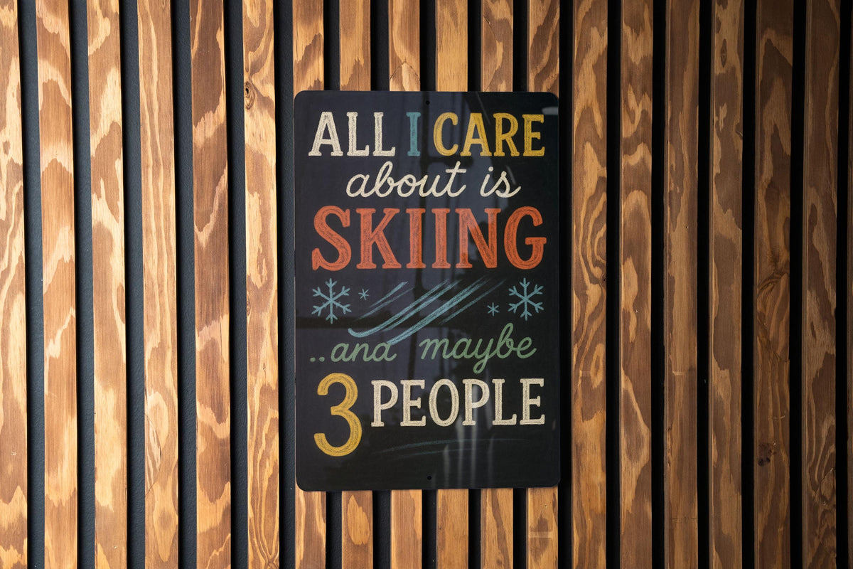All I Care About Is Skiing Funny Metal Sign – Chalkboard Style Wall Art with Color – Ski Lodge Decor Gift for Ski Lovers — photo 2