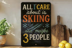 All I Care About Is Skiing Funny Metal Sign – Chalkboard Style Wall Art with Color – Ski Lodge Decor Gift for Ski Lovers — photo 3