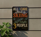 All I Care About Is Skiing Funny Metal Sign – Chalkboard Style Wall Art with Color – Ski Lodge Decor Gift for Ski Lovers — photo 5