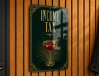 Income Tax Metal Sign, Vintage 1920s Art Deco Cocktail Poster Theme, Speakeasy Bar Decor, Retro Wall Sign, Man Cave Gift — photo 2