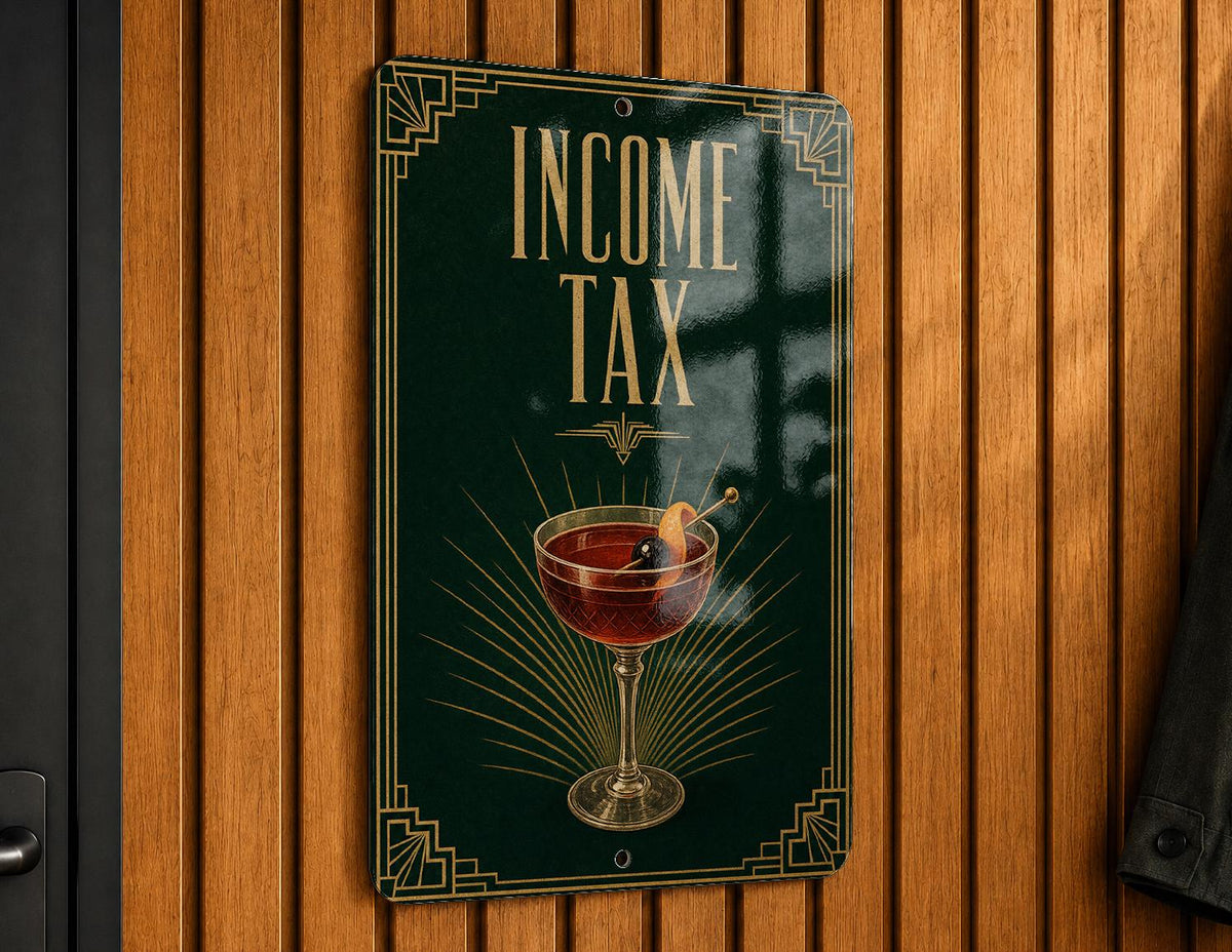 Income Tax Metal Sign, Vintage 1920s Art Deco Cocktail Poster Theme, Speakeasy Bar Decor, Retro Wall Sign, Man Cave Gift — photo 2