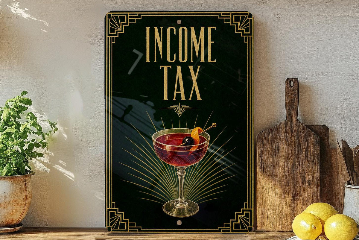 Income Tax Metal Sign, Vintage 1920s Art Deco Cocktail Poster Theme, Speakeasy Bar Decor, Retro Wall Sign, Man Cave Gift — photo 3